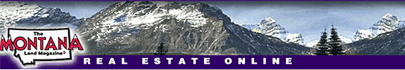 MONTANA LAND MAGAZINE : Montana Real Estate: